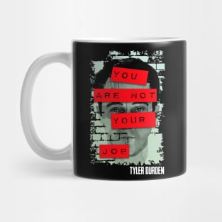 Tyler Durden you are not your job Mug